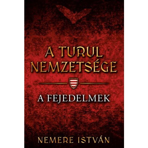 A fejedelmek - A Turul nemzetsége