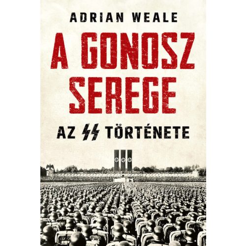 A gonosz serege - Az SS története