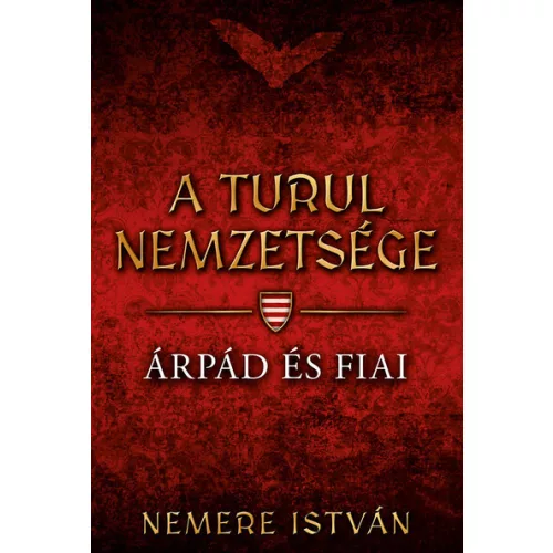 *Árpád és fiai - A Turul nemzetsége 1.
