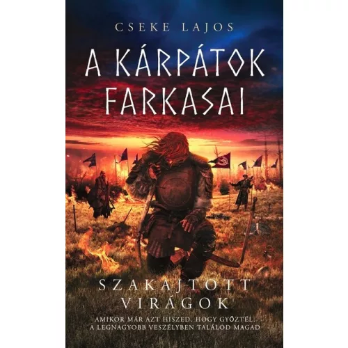Szakajtott virágok - A Kárpátok farkasai (új kiadás)