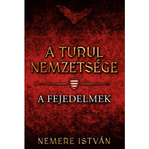 A fejedelmek - A Turul nemzetsége 2. (új kiadás)