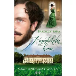 A megbékélés kora - Gróf Andrássy Gyula 2.