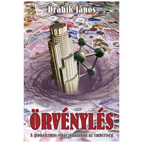 Örvénylés - A globalizmus viharzónájában az emberiség (új kiadás)