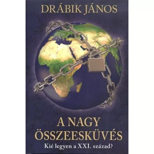 A nagy összeesküvés - Kié legyen a XXI. század? (új kiadás)