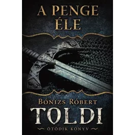A penge éle - Toldi 5. könyv