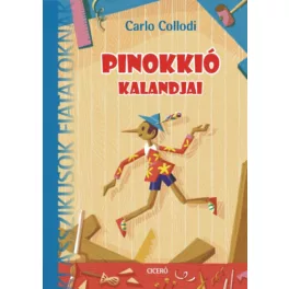 Pinokkió kalandjai /Klasszikusok fiataloknak