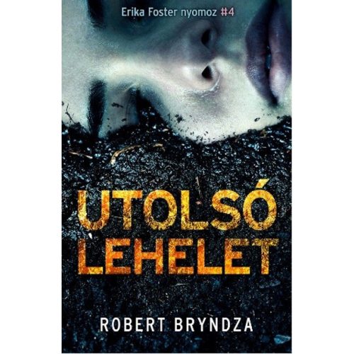 Utolsó lehelet - Erika Foster nyomoz 4.