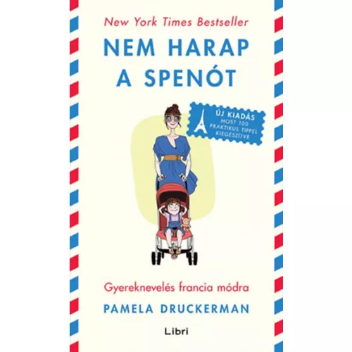 Nem harap a spenót - Gyereknevelés francia módra (új kiadás)
