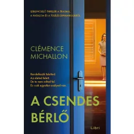   A csendes bérlő - Lebilincselő thriller a trauma, a hatalom és a túlélés dinamikájáról