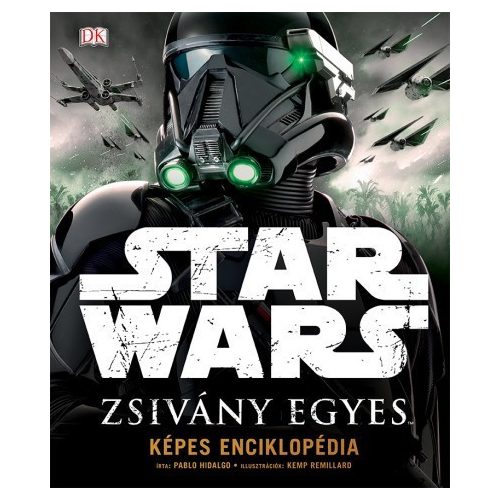 Star Wars: Zsivány Egyes /Képes enciklopédia