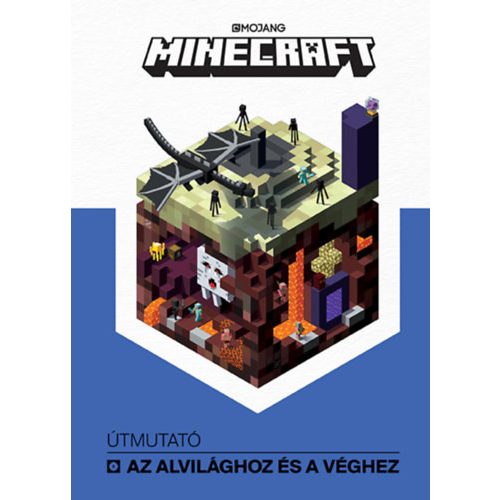 Minecraft: Útmutató az alvilághoz és a véghez