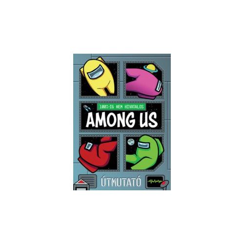 100%-ig nem hivatalos: Among Us - Útmutató