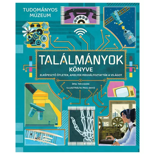 Találmányok könyve - Elképesztő ötletek, amelyek megváltoztatták a világot