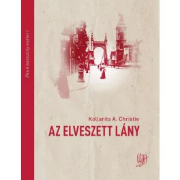 Az elveszett lány - Ilka kisasszony esetei I.