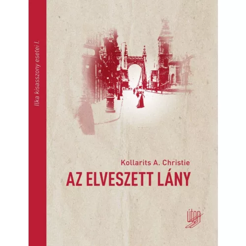 Az elveszett lány - Ilka kisasszony esetei I.