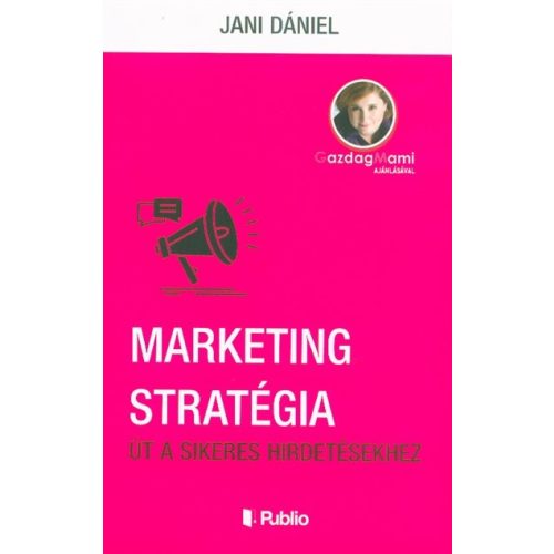 Marketing stratégia - Út a sikeres hirdetésekhez