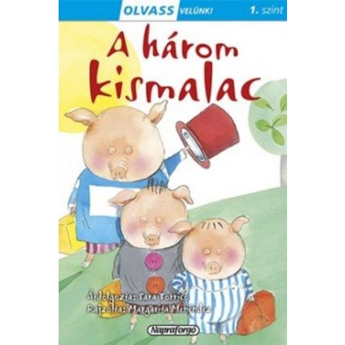 A három kismalac - Olvass velünk! (1. szint)