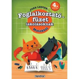  Jobb leszek... - Foglalkoztatófüzet iskolásoknak - Matekból - 4. osztályosoknak