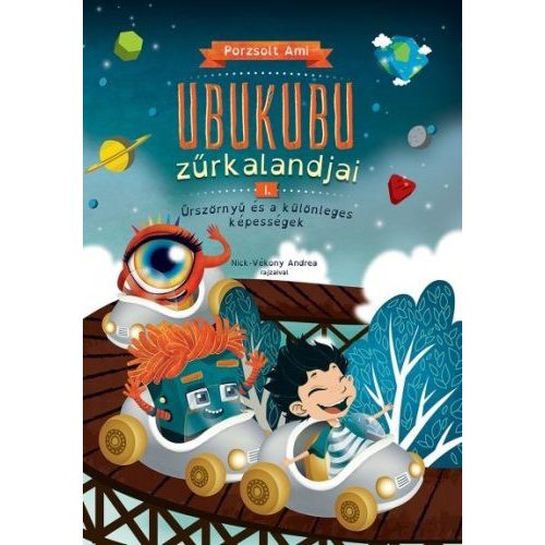 Ubukubu Zűrkalandjai 1. - Űrszörnyű és a különleges képességek