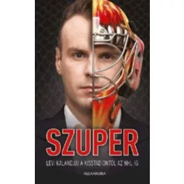 Szuper /Levi kalandjai a Kisstadiontól az NHL-ig