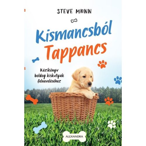 Kismancsból tappancs - Kézikönyv boldog kiskutyák felneveléséhez