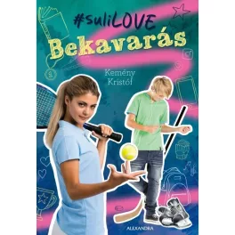 Bekavarás - A #suliLOVE-sorozat 1.