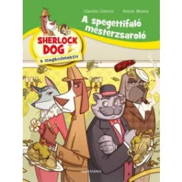   A spagettifaló mesterzsaroló - Sherlock Dog, a magándetektív