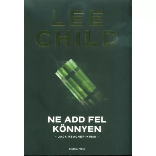 Ne add fel könnyen /Jack Reacher-krimi (3. kiadás)