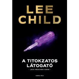 A titokzatos látogató /Jack Reacher-krimi (3. kiadás)