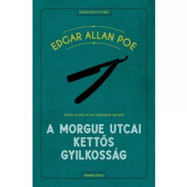 A Morgue utcai kettős gyilkosság - Krimikönyvtár