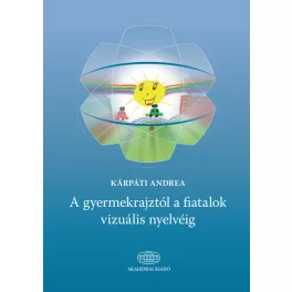 A gyermekrajztól a fiatalok vizuális nyelvéig