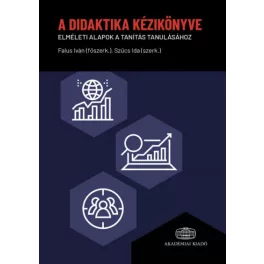   A didaktika kézikönyve - Elméleti alapok a tanítás tanulásához