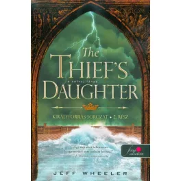   The Thief’s Daughter – A tolvaj lánya /Királyforrás sorozat 2.