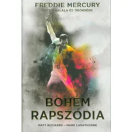   Bohém rapszódia - Freddie Mercury élete, halála és öröksége (kemény)