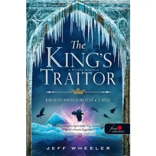 The King’s Traitor - A király árulója /Királyforrás sorozat 3.