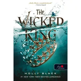 The Wicked King - A gonosz király /A levegő népe 2.