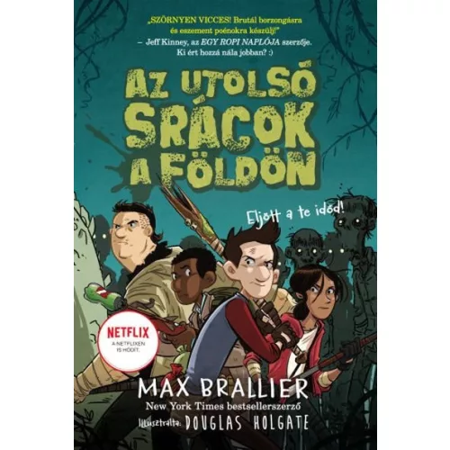 Az utolsó srácok a Földön - Eljött a te időd! - Az utolsó srácok a Földön 1.