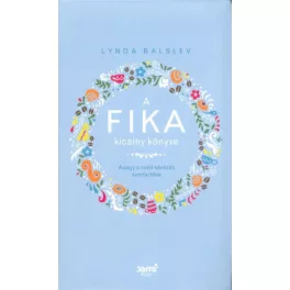   A Fika kicsiny könyve - Avagy a svéd kávézás szertartása