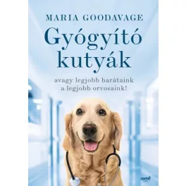   Gyógyító kutyák - avagy a legjobb barátaink a legjobb orvosaink!