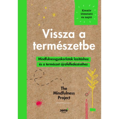 Vissza a természetbe - Mindfulnessgyakorlartok lazításhoz és a természet újrafelfedezéséhez