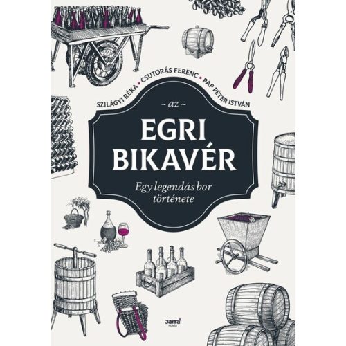 Az egri bikavér - Egy legendás bor története