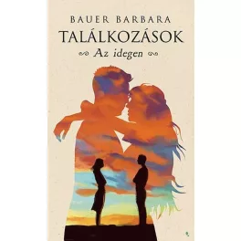 Az idegen - Találkozások 1.