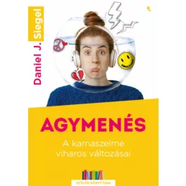   Agymenés - A kamaszelme viharos változásai - Szülők Könyvtára (új kiadás)
