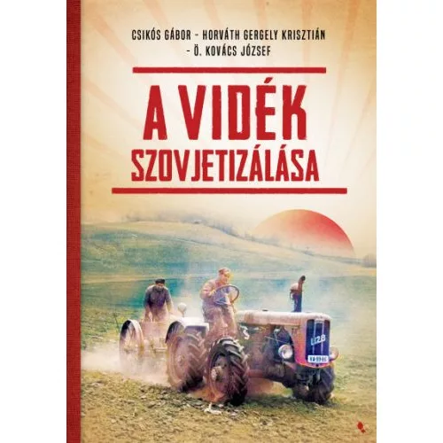A vidék szovjetizálása - Modern magyar történelem