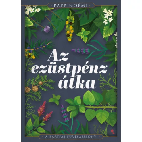 Az ezüstpénz átka - A bártfai füvesasszony 1.