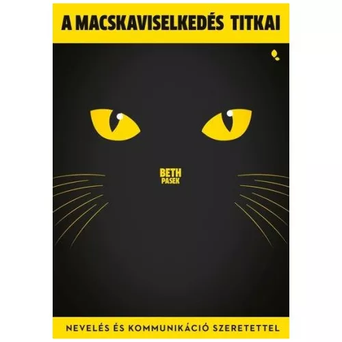 A macskaviselkedés titkai - Nevelés és kommunikáció szeretettel