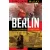 Berlin - Élet és gyász a városban, mely a 20. századot formálta