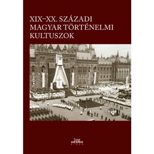 XIX-XX. századi magyar történelmi kultuszok