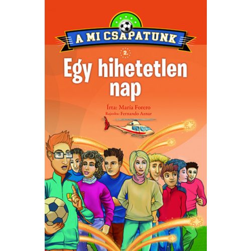 A mi csapatunk 2. - Egy hihetetlen nap