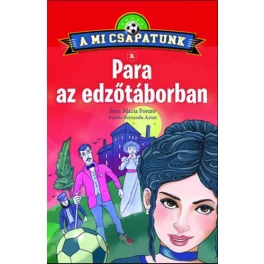 A mi csapatunk 3. - Para az edzőtáborban